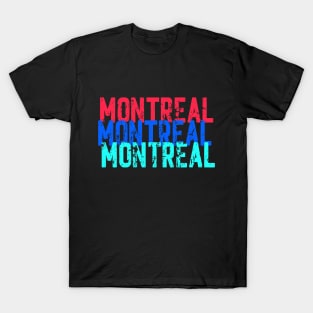 Montreal Montreal Montreal T-Shirt